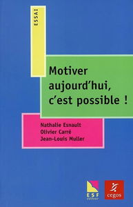 Motiver aujourd'hui, c'est possible !