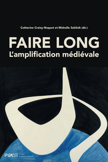 Couverture de Faire long : l'amplification médiévale