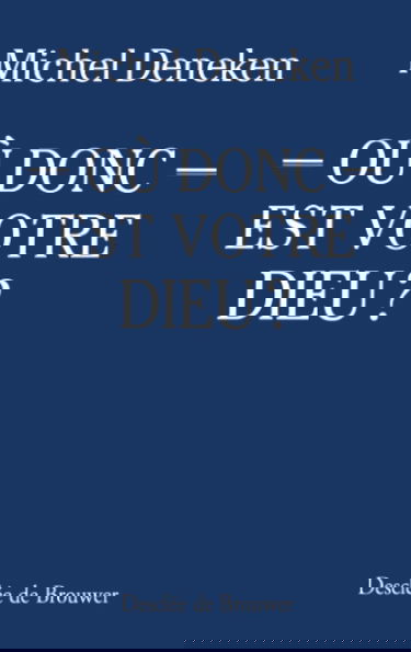 Où donc est votre Dieu ? : parler aujourd'hui de la Providence