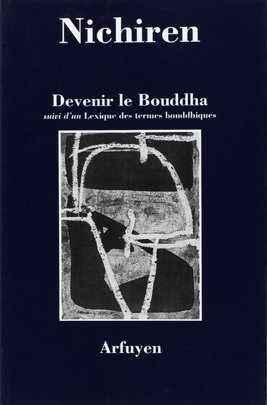 Devenir le Bouddha. Lexique des termes bouddhiques