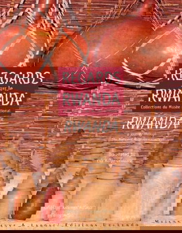 Regards sur le Rwanda ancien : les collections du Musée national