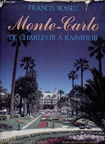 Monte-Carlo : de Charles III à Rainier III