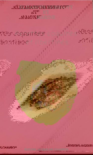 Recettes coquines et libertines