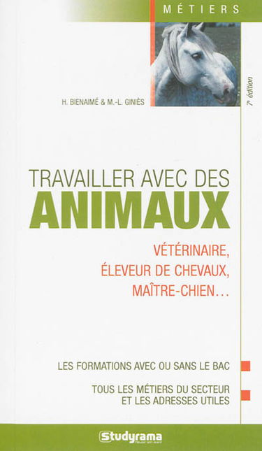 Travailler avec des animaux : vétérinaire, éleveur de chevaux, maître-chien... : les formations avec ou sans le bac, tous les métiers du secteur et les adresses utiles