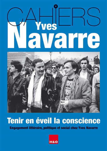 Tenir en éveil la conscience : engagement littéraire, politique et social chez Yves Navarre