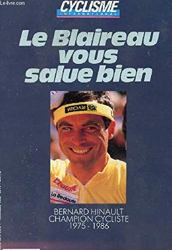 Couverture de Cyclisme internationale hors série n°1: le blaireau vous salue bien - "bernard hinault champion cycliste 1975-1986