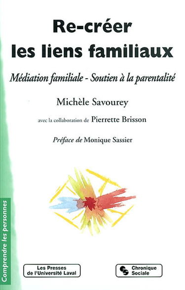 Re-créer les liens familiaux : médiation familiale, soutien à la parentalité