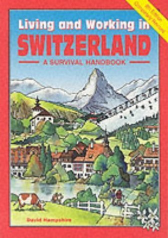 Couverture de Living and Working in Switzerland: A Survival Handbook