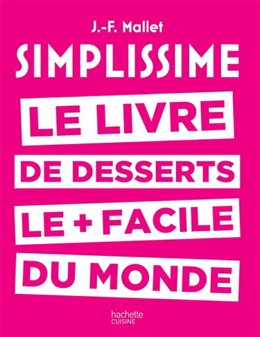 Simplissime : le livre de desserts le + facile du monde