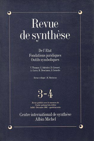Revue de Synthèse, numéro 3-4 : De L'Etat, fondations juridiques, outils symboliques