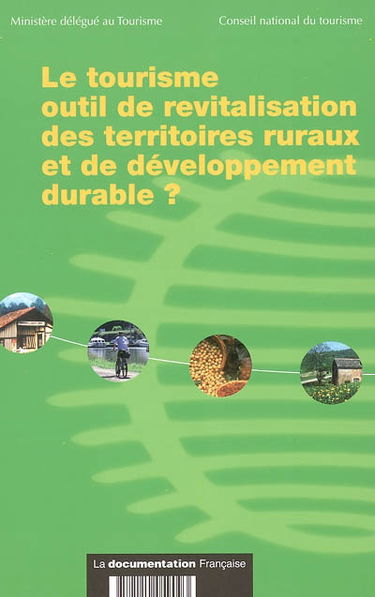 Le tourisme, outil de revitalisation des territoires ruraux et de développement durable ?