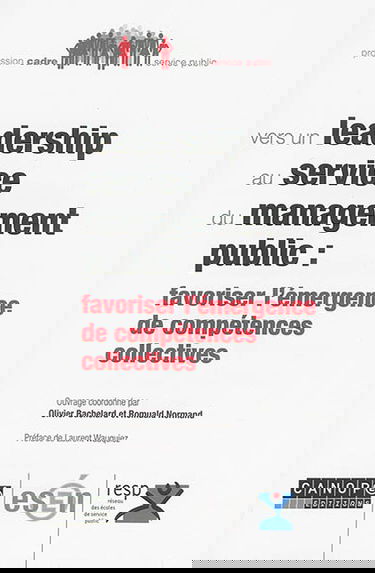 Vers un leadership au service du management public : favoriser l'émergence de compétences collectives