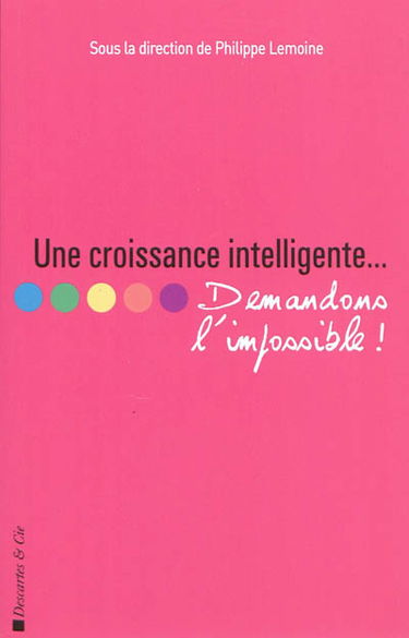 Une croissance intelligente... : demandons l'impossible !