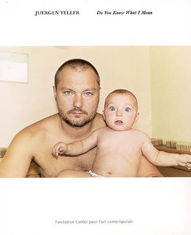 Juergen Teller, Do you know what I mean : exposition, Paris, Fondation Cartier, du 4 mars au 28 mai 2006