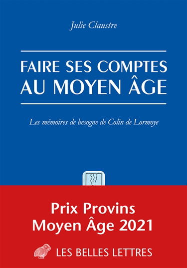 Faire ses comptes au Moyen Age : les mémoires de besogne de Colin de Lormoye