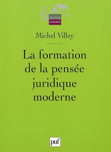 La formation de la pensée juridique moderne