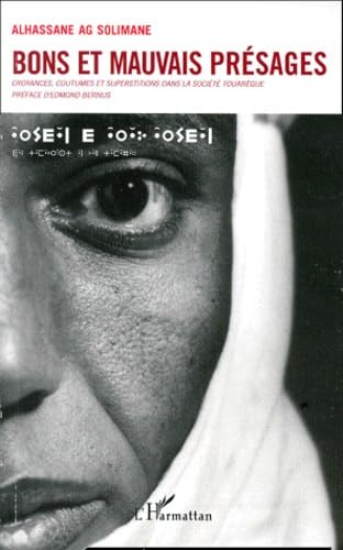 Bons et mauvais présages : croyances, coutumes et superstitions dans la société touarègue