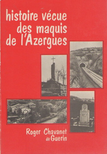 Couverture de HISTOIRE VECUE DES MAQUIS DE L'AZERGUES .