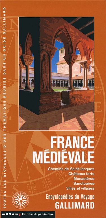 Couverture de France médiévale : chemins de Saint-Jacques, châteaux forts, monastères, sanctuaires, villes et villages par Collectifs