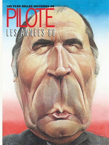 Les plus belles histoires de Pilote. Vol. 4. Les années 1980