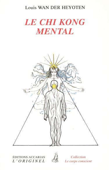 Le chi-kong mental : comment développer la force en soi