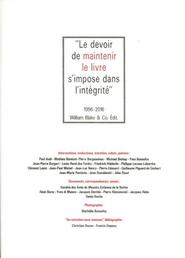 Le devoir de maintenir le livre s'impose dans l'intégrité : 1996-2016, William Blake & Co édit.