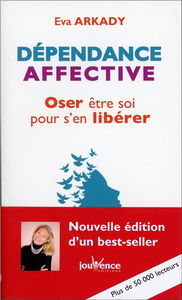 Dépendance affective : oser être soi pour s'en libérer