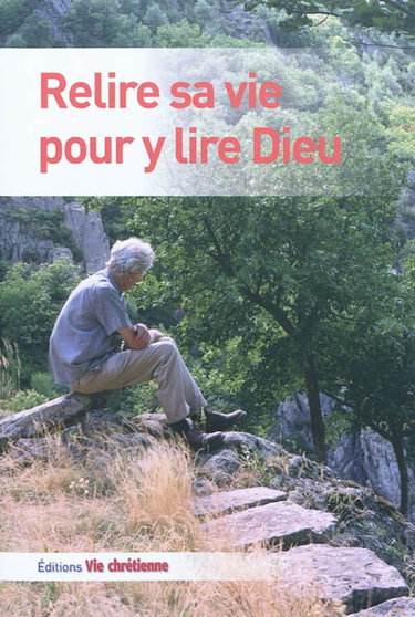Couverture de Relire sa vie pour y lire Dieu par Collectif