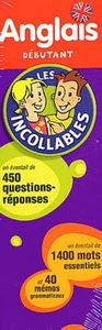 Les Incollables : Anglais débutant, 450 questions-réponses