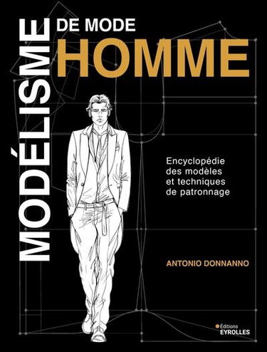 Couverture de Modélisme de mode homme : encyclopédie des modèles et techniques de patronnage