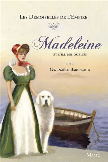 Les demoiselles de l'Empire. Vol. 5. Madeleine et l'île des oubliés