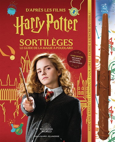 Sortilèges : le guide de la magie à Poudlard : livre officiel des sorts, potions et créatures, d'après les films Harry Potter