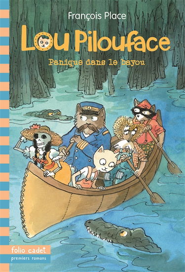Lou Pilouface. Vol. 3. Panique dans le bayou
