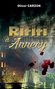 Rififi à Annecy