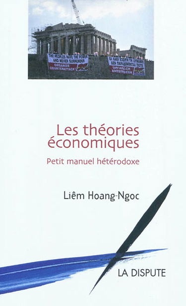Les théories économiques : petit manuel hétérodoxe