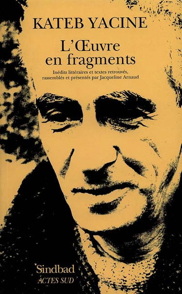 L'oeuvre en fragments : inédits littéraires et textes retrouvés