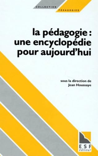 Pédagogie : une encyclopédie pour aujourd'hui