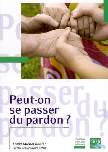 Peut-on se passer du pardon ?