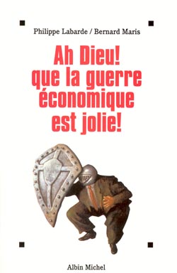 Dieu, que la guerre économique est jolie !