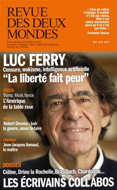 Revue des deux mondes. Les écrivains collabos : Céline, Drieu la Rochelle, Brasillach, Chardonne...
