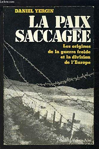 La Paix Sacagée, Les Origines De La Guerre Froide Et La Division De L'Europe