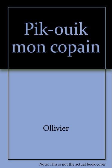 Pik-Ouik mon copain