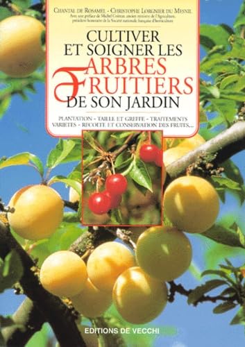 Cultiver Et Soigner Les Arbres Fruitiers De Son Jardin