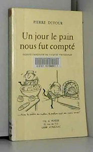 Un jour le pain nous fut compté