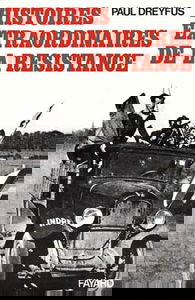 Histoires extraordinaires de la Résistance