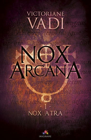 Nox Atra : Nox Arcana, T1