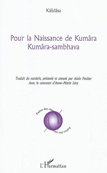 Pour la naissance de Kumâra. Kumâra-sambhava