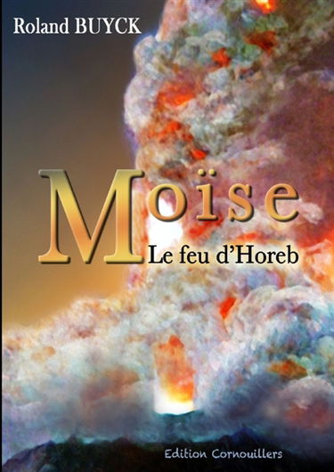 MOISE : Le feu d'Horeb