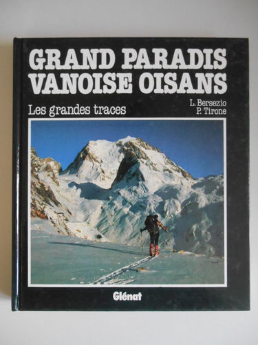 Grand Paradis, Vanoise et Oisans