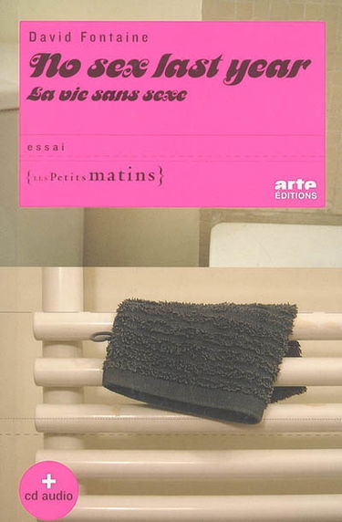 No sex last year : la vie sans sexe : essai